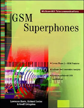 Levine / Livingston / Harte |  GSM SuperPhones: Technologies and Services | Buch |  Sack Fachmedien