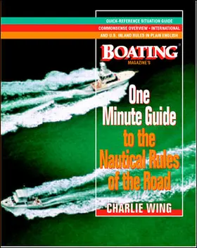 Wing |  The One-Minute Guide to the Nautical Rules of the Road: A Boating Magazine Book | Buch |  Sack Fachmedien