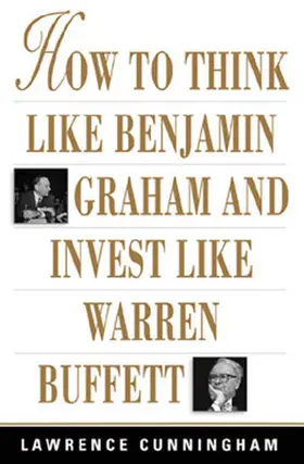 Cunningham |  How to Think Like Benjamin Graham and Invest Like Warren Buffett | Buch |  Sack Fachmedien