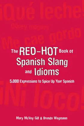McVey Gill / Wegmann |  RED HOT BOOK SPANISH SLANG | Buch |  Sack Fachmedien