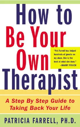 Farrell |  HOW TO BE YOUR OWN THERAPIST | Buch |  Sack Fachmedien