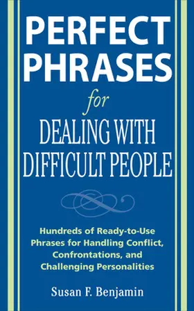Benjamin |  PERFECT PHRASES FOR DEALING WITH DIFFICU | Buch |  Sack Fachmedien