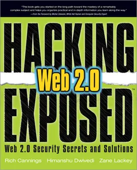 Cannings / Dwivedi / Lackey |  Hacking Exposed Web 2.0 | Buch |  Sack Fachmedien