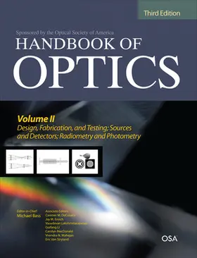 Bass / DeCusatis / Enoch |  Handbook of Optics, Third Edition Volume II: Design, Fabrication and Testing, Sources and Detectors, Radiometry and Photometry | Buch |  Sack Fachmedien