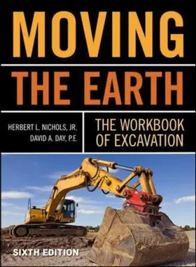 Nichols / Day |  Moving The Earth: The Workbook of Excavation Sixth Edition | Buch |  Sack Fachmedien