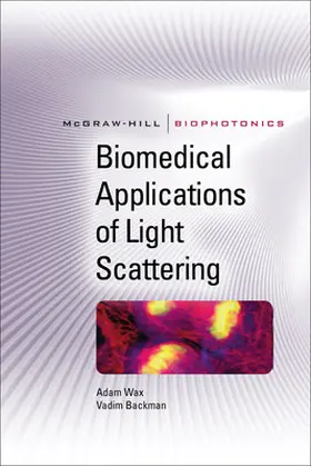 Backman / Wax |  Biomedical Applications of Light Scattering | Buch |  Sack Fachmedien