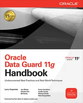 Carpenter / Meeks / Kim |  Oracle Data Guard 11g Handbook | Buch |  Sack Fachmedien