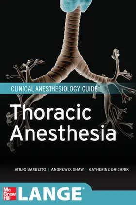 Barbeito / Shaw / Grichnik |  Thoracic Anesthesia | Buch |  Sack Fachmedien