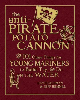 Seidman / Hemmel |  ANTI-PIRATE POTATO CANNON | Buch |  Sack Fachmedien