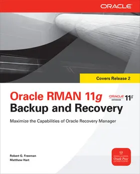 Freeman / Hart |  Oracle RMAN 11g Backup and Recovery | Buch |  Sack Fachmedien