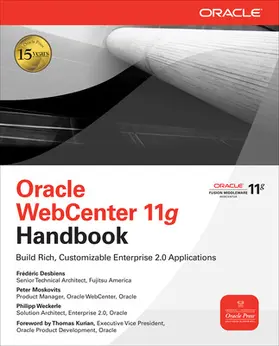 Desbiens / Moskovits / Weckerle |  Oracle WebCenter 11g Handbook | Buch |  Sack Fachmedien