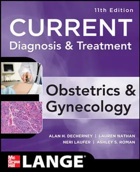 DeCherney / Roman / Nathan |  Current Diagnosis & Treatment Obstetrics & Gynecology, Eleventh Edition | Buch |  Sack Fachmedien