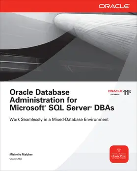 Malcher |  Oracle Database Administration for Microsoft SQL Server DBAs | Buch |  Sack Fachmedien