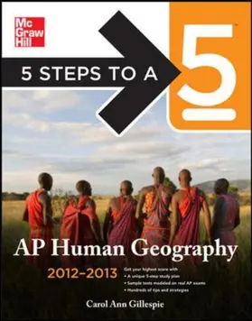 Gillespie |  5 Steps to a 5 AP Human Geography, 2012-2013 Edition | Buch |  Sack Fachmedien