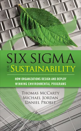McCarty / Jordan / Probst |  Six Sigma for Sustainability | Buch |  Sack Fachmedien