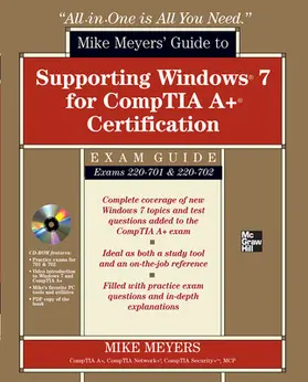 Meyers |  Mike Meyers' Guide to Supporting Windows 7 for Comptia A+ Certification Exam Guide: Exams 220-701 & 220-702 [With CDROM] | Buch |  Sack Fachmedien