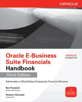 Prusinski / Gonzalez |  Oracle E-Business Suite Financials Handbook 3/E | Buch |  Sack Fachmedien