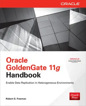 Freeman |  Oracle GoldenGate 11g Handbook | Buch |  Sack Fachmedien