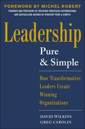 Wilkins / Carolin |  LEADERSHIP PURE AND SIMPLE | Buch |  Sack Fachmedien