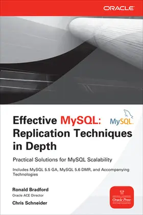 Bradford / Schneider |  Effective MySQL Replication Techniques in Depth | Buch |  Sack Fachmedien