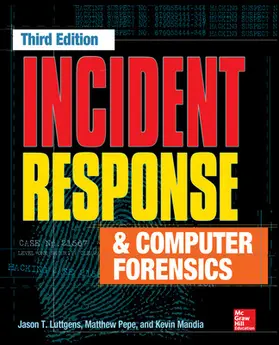 Luttgens / Pepe / Mandia |  Incident Response & Computer Forensics | Buch |  Sack Fachmedien