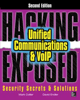 Collier / Endler |  Hacking Exposed Unified Communications & VoIP Security Secrets & Solutions, Second Edition | Buch |  Sack Fachmedien