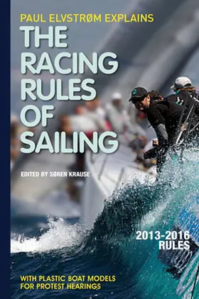 Krause |  Paul Elvstrom Explains the Racing Rules of Sailing | Buch |  Sack Fachmedien