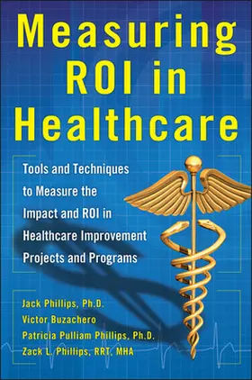 Phillips / Buzachero |  Measuring ROI in Healthcare | Buch |  Sack Fachmedien