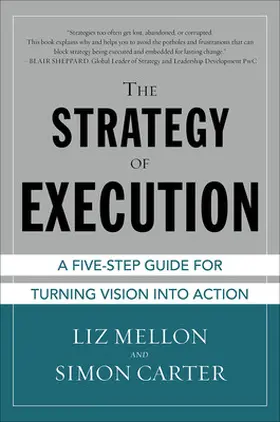 Mellon / Carter |  The Strategy of Execution: A Five Step Guide for Turning Vision Into Action | Buch |  Sack Fachmedien