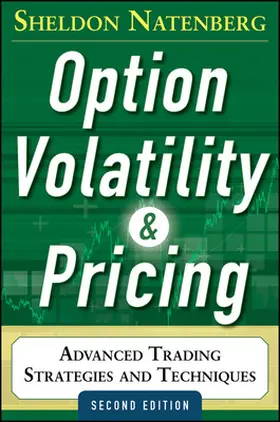 Natenberg |  Option Volatility and Pricing: Advanced Trading Strategies and Techniques, 2nd Edition | Buch |  Sack Fachmedien