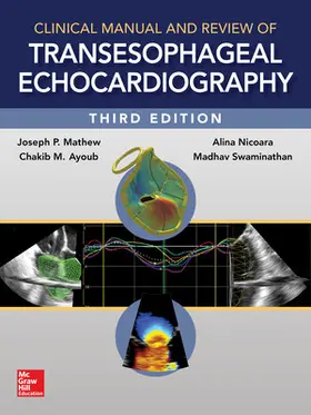Mathew / Swaminathan / Ayoub |  Clinical Manual and Review of Transesophageal Echocardiography, 3/E | Buch |  Sack Fachmedien