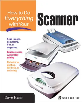 Huss |  How to Do Everything with Your Scanner | Buch |  Sack Fachmedien