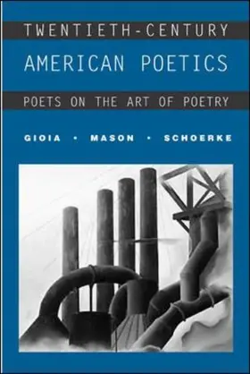 Gioia / Mason / Schoerke |  Twentieth-Century American Poetics: Poets on the Art of Poetry | Buch |  Sack Fachmedien
