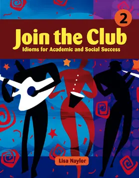 Naylor |  Join the Club 2: Idioms for Academic and Social Success | Sonstiges |  Sack Fachmedien