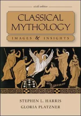 Harris / Platzner |  Classical Mythology: Images & Insights | Buch |  Sack Fachmedien