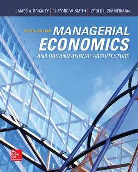 Brickley / Smith / Zimmerman |  Managerial Economics & Organizational Architecture | Buch |  Sack Fachmedien
