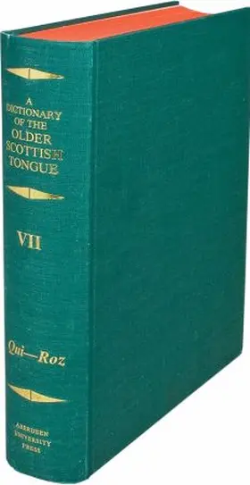 Craigie / Aitken / Stevenson |  A Dictionary of the Older Scottish Tongue from the Twelfth Century to the End of the Seventeenth: Volume 7, Qui-Ro | Buch |  Sack Fachmedien