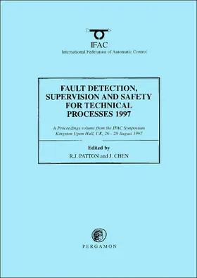 Chen / Patton |  Fault Detection, Supervision and Safety for Technical Processes 1997, (3-Volume Set) | Buch |  Sack Fachmedien