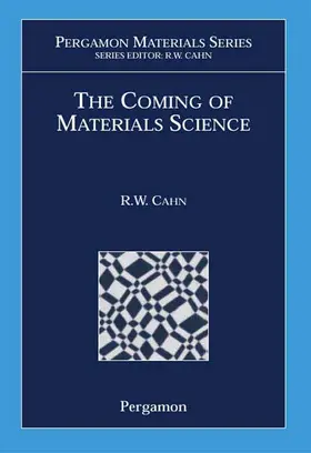 Cahn |  The Coming of Materials Science | Buch |  Sack Fachmedien