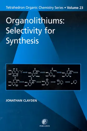 Clayden |  Organolithiums: Selectivity for Synthesis | Buch |  Sack Fachmedien