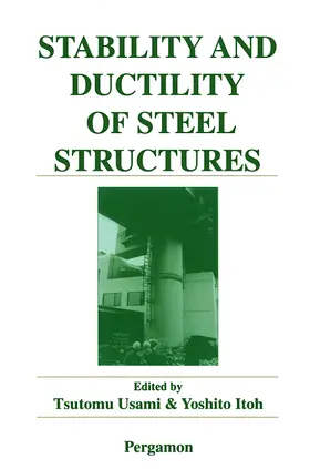 Usami / Itoh |  Stability and Ductility of Steel Structures | Buch |  Sack Fachmedien