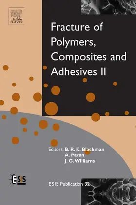 Williams / Pavan / Blackman |  Fracture of Polymers, Composites and Adhesives II: 3rd Esis Tc4 Conference | Buch |  Sack Fachmedien