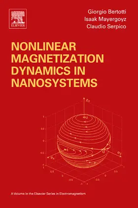 Mayergoyz / Bertotti / Serpico |  Nonlinear Magnetization Dynamics in Nanosystems | Buch |  Sack Fachmedien