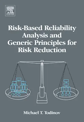 Todinov |  Risk-Based Reliability Analysis and Generic Principles for Risk Reduction | Buch |  Sack Fachmedien