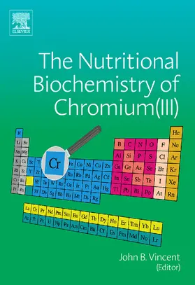 Vincent |  The Nutritional Biochemistry of Chromium(III) | eBook | Sack Fachmedien