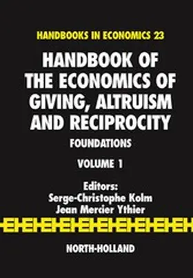 Kolm / Mercier Ythier |  Handbook of the Economics of Giving, Altruism and Reciprocity | eBook | Sack Fachmedien