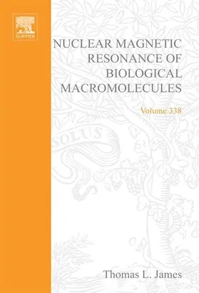 Dotsch / Schmitz | Nuclear Magnetic Resonance of Biological Macromolecules, Part A | E-Book | sack.de