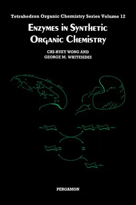 Wong / Whitesides |  Enzymes in Synthetic Organic Chemistry | eBook | Sack Fachmedien
