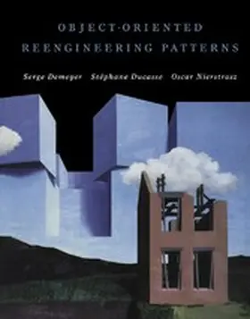 Demeyer / Ducasse / Nierstrasz |  Object-Oriented Reengineering Patterns | eBook | Sack Fachmedien