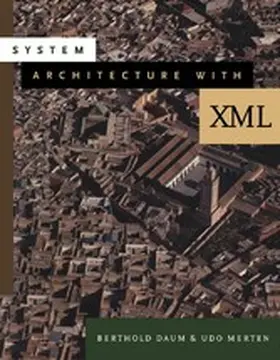 Daum / Merten |  System Architecture with XML | eBook | Sack Fachmedien
